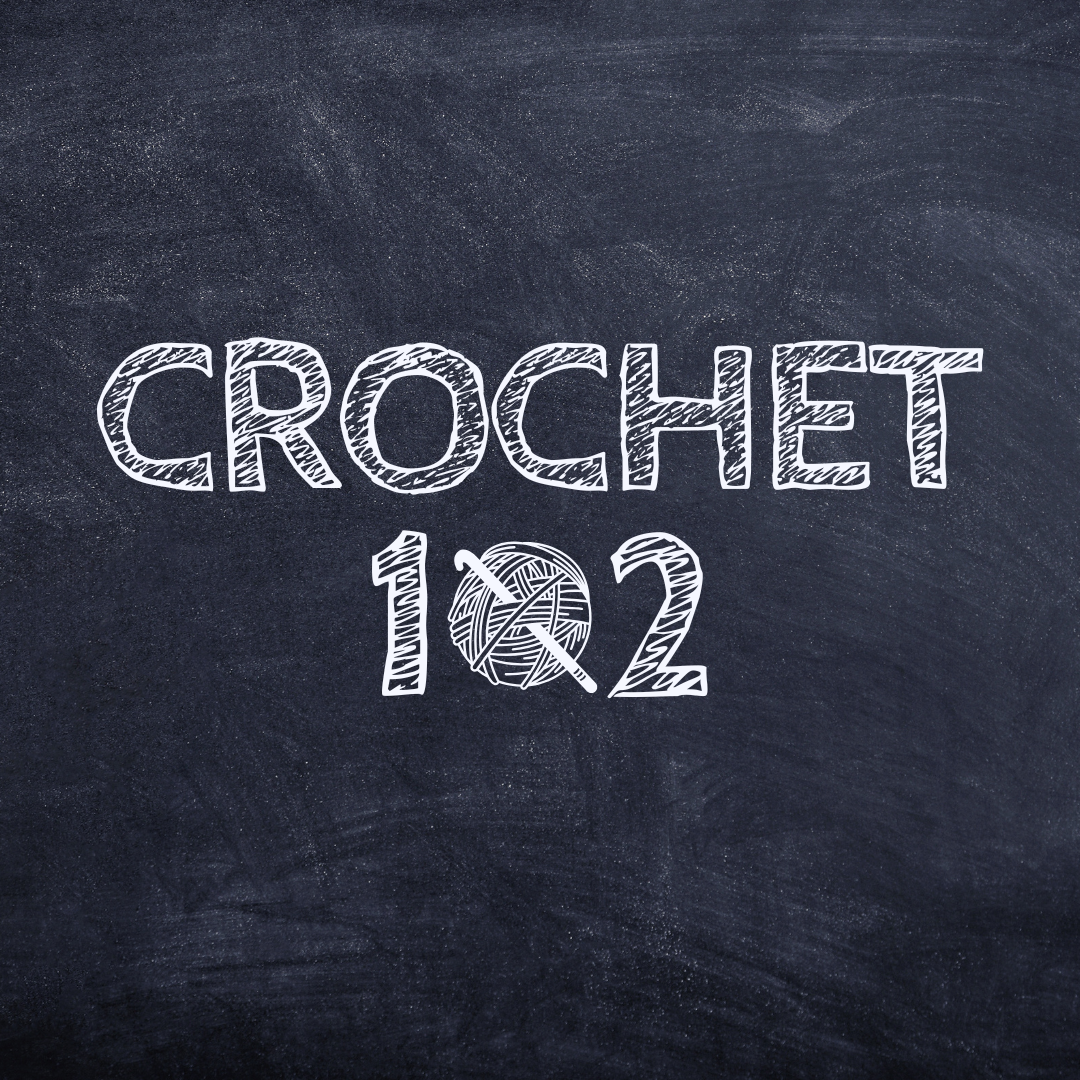 Crochet 102 Class