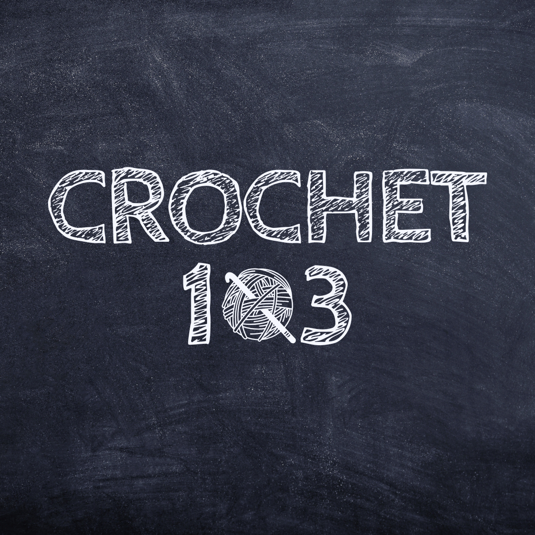 Crochet 103 Class