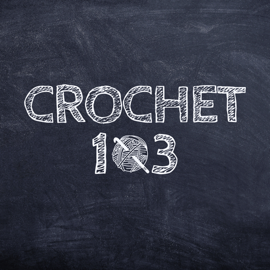 Crochet 103 Class