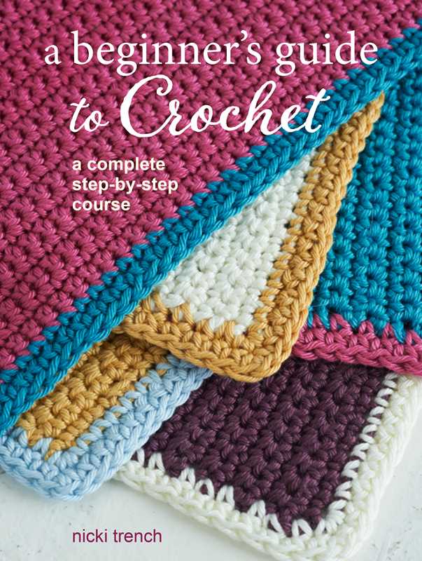 Beginner's Guide to Crochet by Nicki Trench